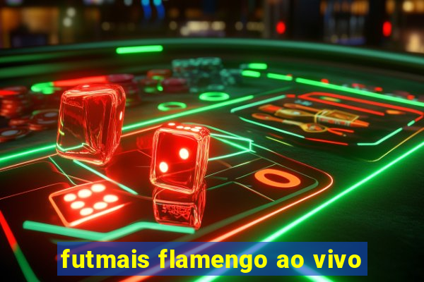 futmais flamengo ao vivo